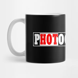 One HOT Photographer Mug